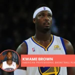 Kwame Brown Net Worth